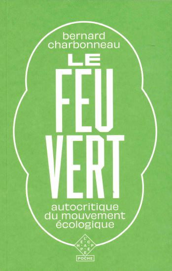 Le feu vert : autocritique du mouvement écologique