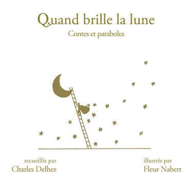 Quand brille la lune : contes et paraboles