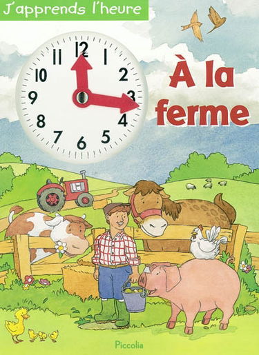 A la ferme : j'apprends l'heure