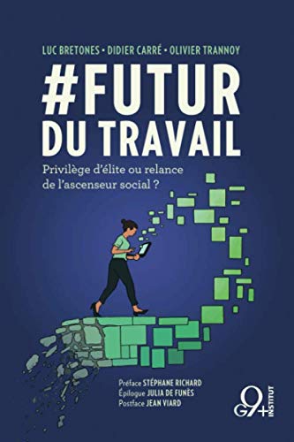 #Futur du Travail: Privilège d’élite ou relance de l’ascenseur social ?