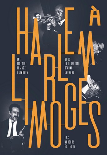Couverture de Harlem à Limoges : une histoire du jazz à Limoges