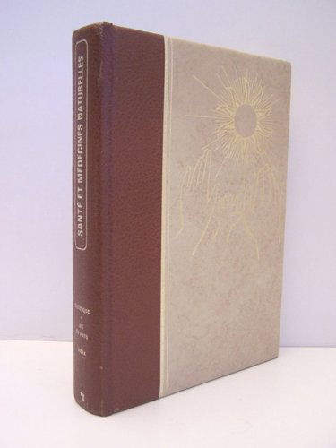 SANTE & MEDECINES NATURELLES tome 6 La diététique et l'art de vivre