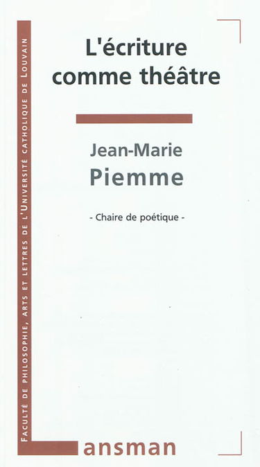 L'écriture comme théâtre