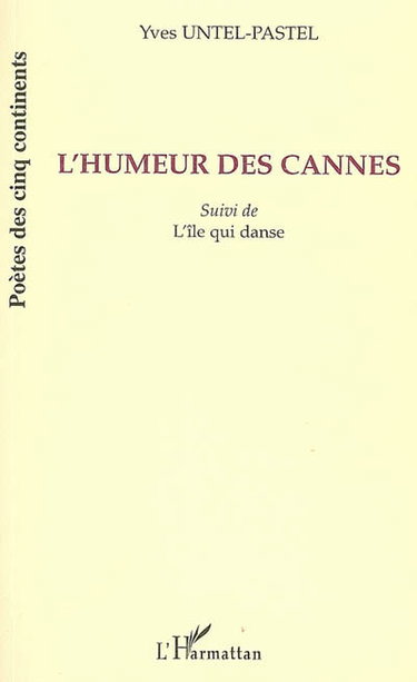L'humeur des cannes. L'île qui danse