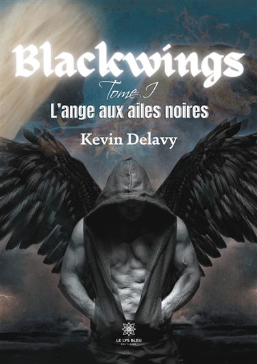 Blackwings : Tome I L'ange aux ailes noires
