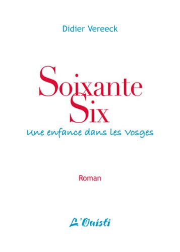 Soixante-six, une enfance dans les Vosges