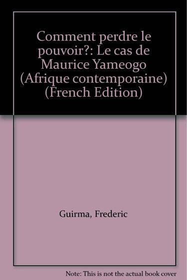 Comment perdre le pouvoir ? : le cas de Maurice Yameogo