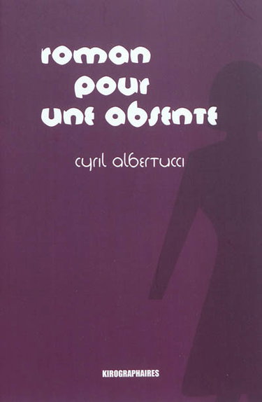 Roman pour une absente
