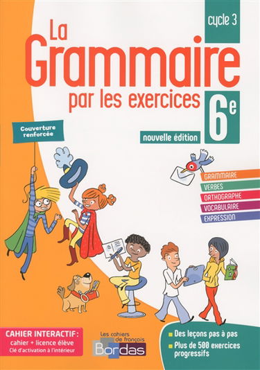 La grammaire par les exercices 6e, cycle 3