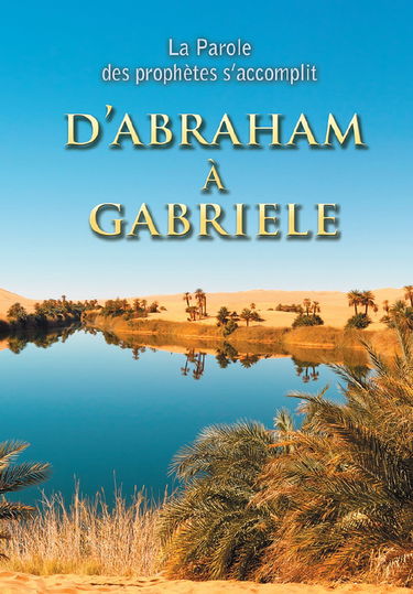 D'Abraham à Gabriele. La Parole des prophètes s’accomplit.