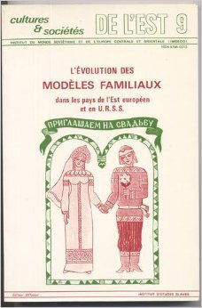 L'evolution des modeles familiaux dans les pays de l'est europeen et en urss