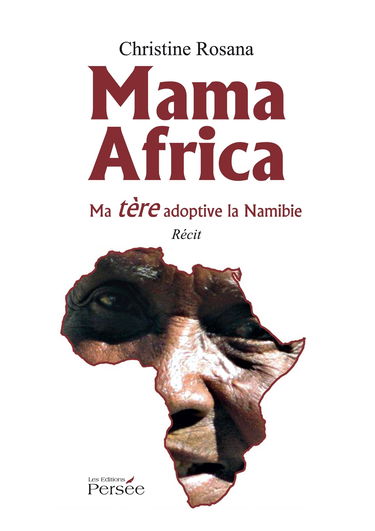 Mama Africa: Ma terre adoptive la Namibie