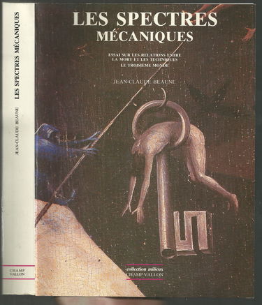 Les Spectres mécaniques : essai sur les relations entre la mort et les techniques, le troisième monde