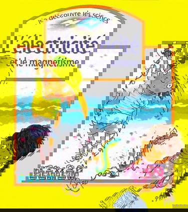 L'électricité et le magnétisme