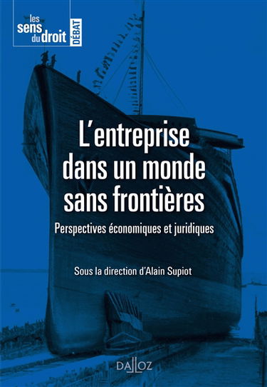 L'entreprise dans un monde sans frontières : perspectives économiques et juridiques
