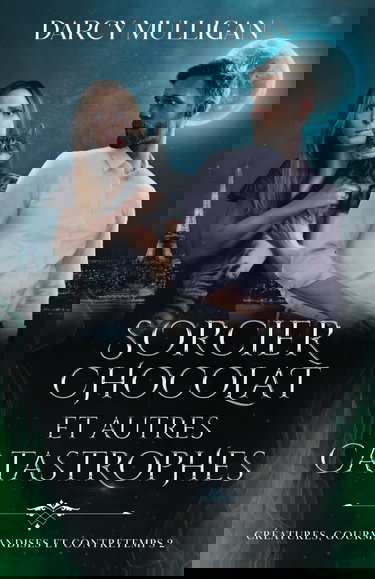 Sorcier, chocolat et autres catastrophes: (ennemies to lovers)