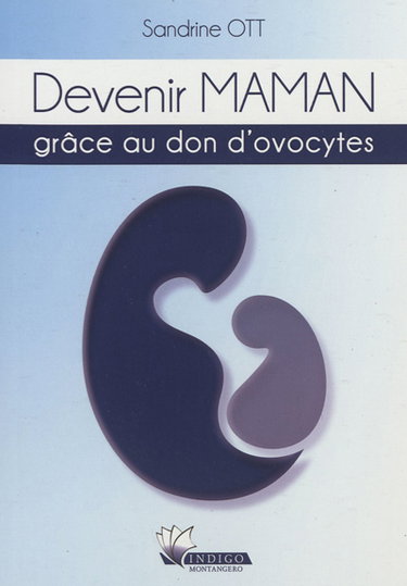Couverture de Devenir maman grâce au don d'ovocytes