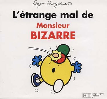 L'étrange mal de Monsieur Bizarre