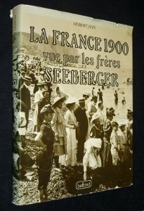 Couverture de LA FRANCE 1900 (vue par les frères Seeberger