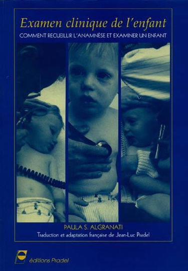 Examen clinique de l'enfant : comment recueillir l'anamnèse et examiner un enfant
