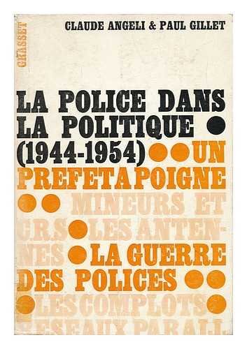 La police dans la politique 1944-1954