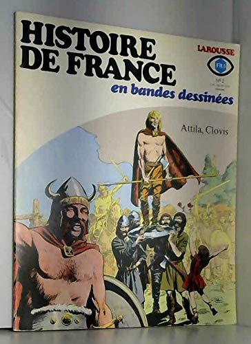 Histoire de France en bandes dessinées - 2 - Attila, Clovis
