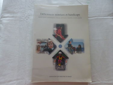 Déficiences motrices et handicaps: Aspects sociaux, psychologiques, médicaux, techniques et législatifs, troubles associés