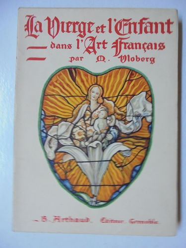 Maurice Vloberg. La Vierge et l'Enfant dans l'art français. Introduction par le R.P. Doncoeur... Couvertures. Aquarelles de Robert Lanz. Hors-texte Dessins rehaussés de Charles Jouas