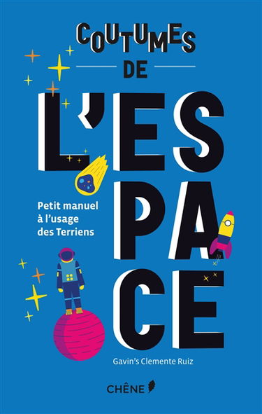 Coutumes de l'espace : petit manuel à l'usage des Terriens