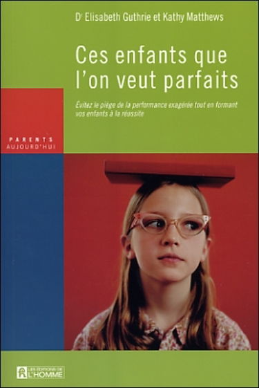 Ces enfants que l'on veut parfaits