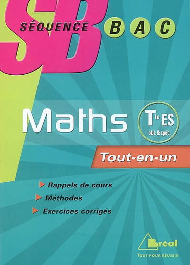 Mathématiques terminale ES, enseignement obligatoire et de spécialité : tout-en-un