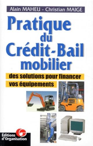 Pratique du crédit-bail mobilier : des solutions pour financer vos équipements