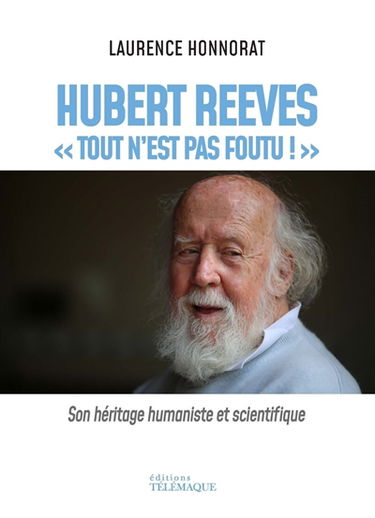 Hubert Reeves : tout n'est pas foutu