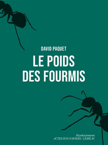Couverture de Le poids des fourmis par David Paquet