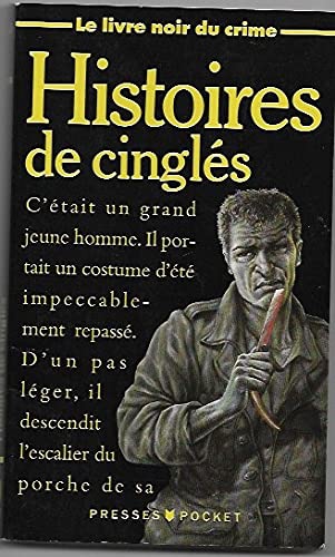 Le livre noir du crime. Vol. 7. Histoires de cinglés