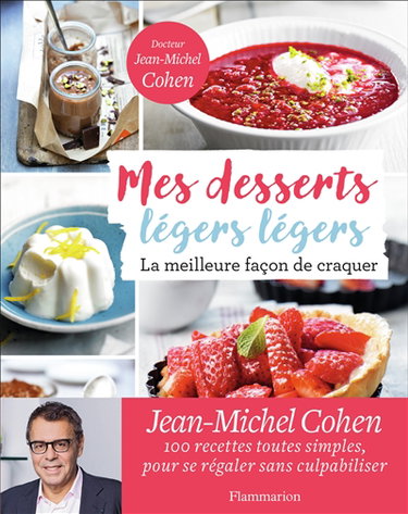 Couverture de Mes desserts légers légers : la meilleure façon de craquer par Jean-Michel Cohen