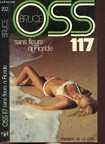 O.S.S. 117 : Sans fleur ni Floride