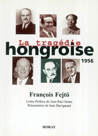 La tragédie hongroise : 1956