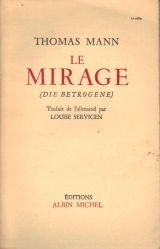 Couverture de Le mirage die betrogene . traduit de l'allemand par louise servicen.