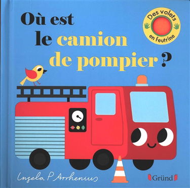 Où est le camion de pompier ?