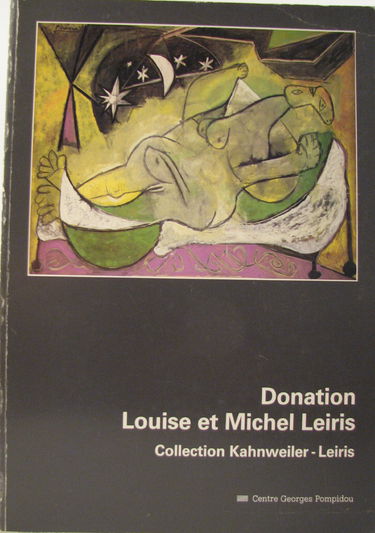Donation Louise et Michel Leiris, collection Kahnweiler-Leiris : exposition au Centre Georges Pompidou, du 22 novembre 1984 au 28 janvier 1985