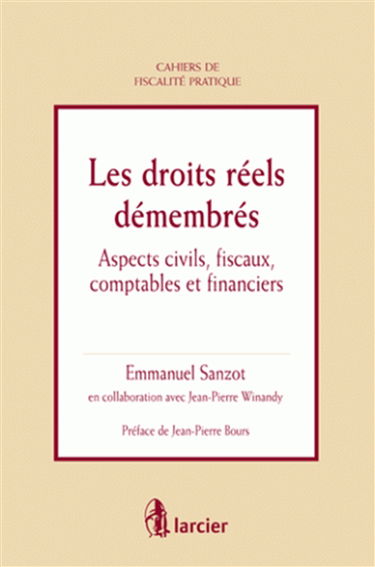 Les droits réels démembrés : aspects civils, fiscaux, comptables et financiers