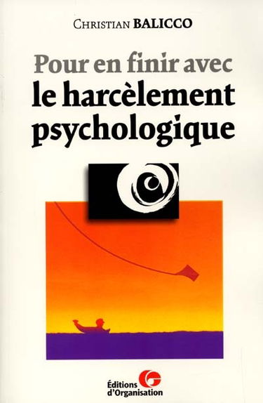 Pour en finir avec le harcèlement psychologique