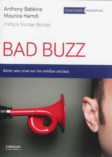 Bad buzz : gérer une crise sur les médias sociaux