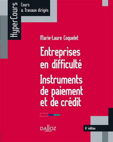 Entreprises en difficulté : instruments de paiement et de crédit