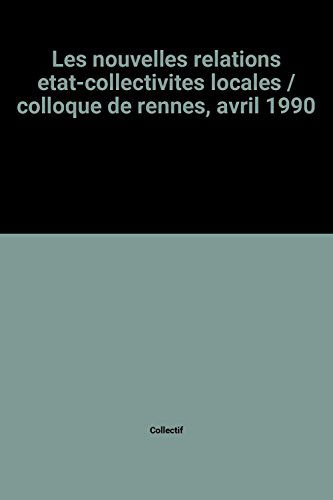 Les Nouvelles relations Etat-collectivités locales