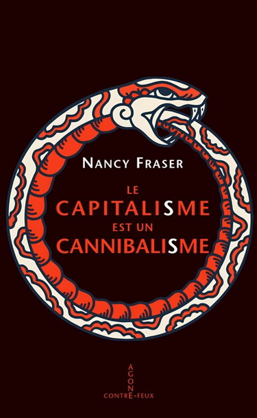 Couverture de Le capitalisme est un cannibalisme : comment notre système dévore la démocratie, les liens sociaux et la planète, et ce qu'on peut faire pour y remédier