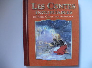 Les contes inoubliables de Hans Christian Andersen
