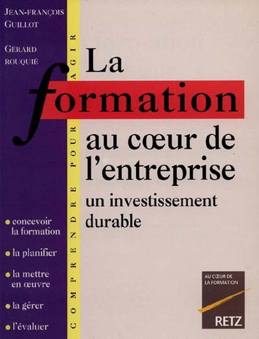 La formation au coeur de l'entreprise : un investissement durable