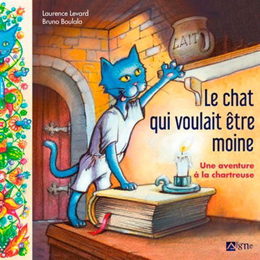 Le chat qui voulait être moine : une aventure à la Chartreuse